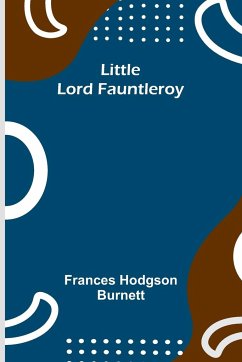 Little Lord Fauntleroy - Hodgson Burnett, Frances
