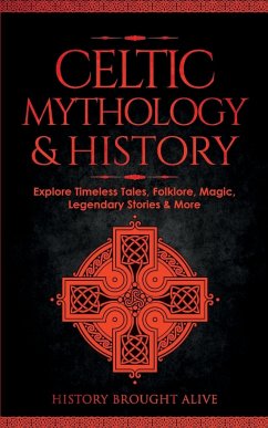 Celtic Mythology & History - Brought Alive, History