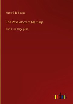 The Physiology of Marriage - Balzac, Honoré de