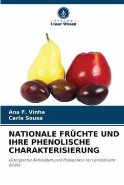 NATIONALE FRÜCHTE UND IHRE PHENOLISCHE CHARAKTERISIERUNG - F. Vinha, Ana;Sousa, Carla