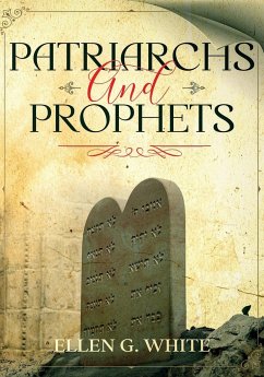 Patriarchs and Prophets - White, Ellen G