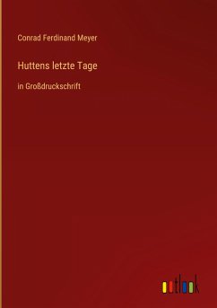Huttens letzte Tage - Meyer, Conrad Ferdinand