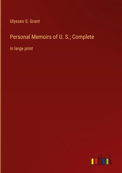 Personal Memoirs of U. S.; Complete