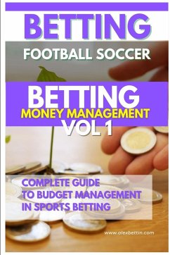 Betting Football Soccer BETTING MONEY MANAGEMENT VOL 1 - Alexbettin