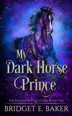 My Dark Horse Prince - Baker, Bridget E.