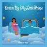Dream Big My Little Prince - Bild 1