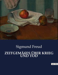 ZEITGEMÄßES ÜBER KRIEG UND TOD - Freud, Sigmund