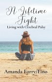 A Lifetime Fight- Living with Cerebral Palsy