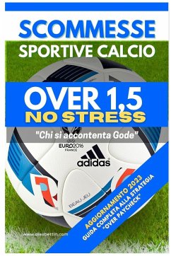 Scommesse Sportive Calcio Over 1,5 NO STRESS - Alexbettin