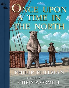 Once Upon a Time in the North. Illustrated Edition - Pullman, Philip