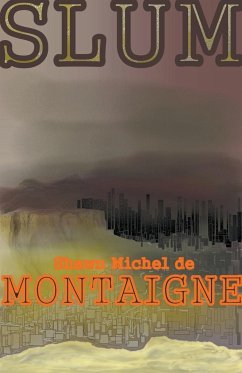 Slum - Montaigne, Shawn Michel De