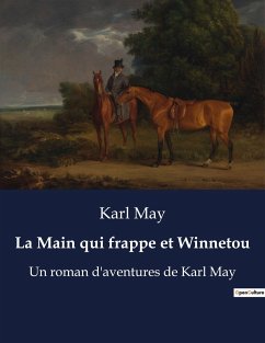 La Main qui frappe et Winnetou - May, Karl