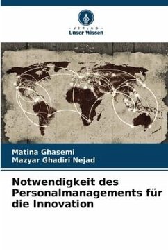Notwendigkeit des Personalmanagements für die Innovation - Ghasemi, Matina;Ghadiri Nejad, Mazyar