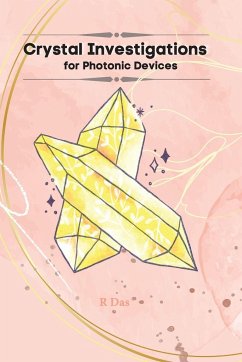 Crystal Investigations for Photonic Devices - Das, R.