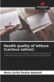 Health quality of lettuce (Lactuca sativa):