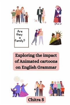 Exploring the impact of Animated cartoons on English Grammar - S, Chitra