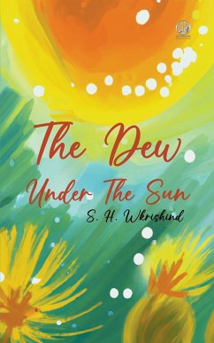 The Dew Under The Sun - Wkrishind, S. H.