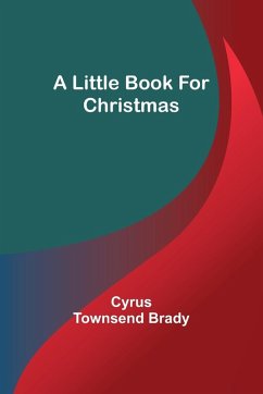 A Little Book for Christmas - Townsend Brady, Cyrus