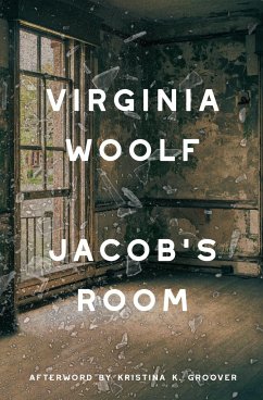 Jacob's Room (Warbler Classics Annotated Edition) - Woolf, Virginia; Groover, Kristina K.