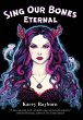 Sing Our Bones Eternal - Bild 1