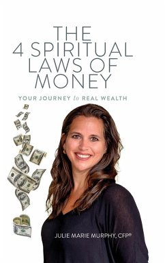 The 4 Spiritual Laws of Money - Murphy, Julie