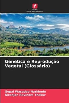 Genética e Reprodução Vegetal (Glossário) - NARKHEDE, GOPAL WASUDEO;THAKUR, NIRANJAN RAVINDRA