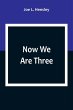 Now We Are Three - Bild 1