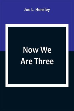 Now We Are Three - L. Hensley, Joe