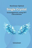 Nonlinear Optical Single Crystal Investigations using DFT Calculations