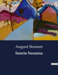 Sancta Susanna - Stramm, August