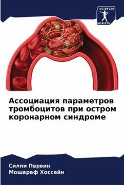 Associaciq parametrow trombocitow pri ostrom koronarnom sindrome - Perwin, Silpi;Hossejn, Mosharaf