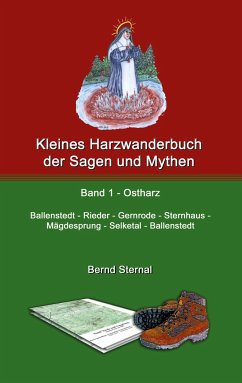 Kleines Harzwanderbuch der Sagen und Mythen 1 - Sternal, Bernd