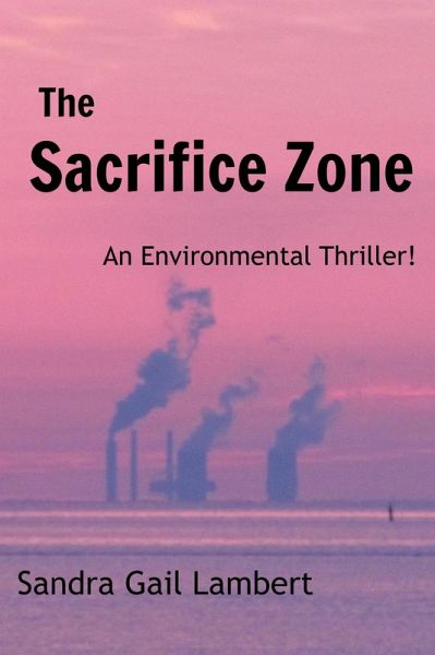 The Sacrifice Zone (eBook, ePUB) The Sacrifice Zone (eBook, ePUB)