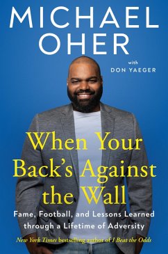 When Your Back's Against the Wall (eBook, ePUB) - Oher, Michael; Yaeger, Don
