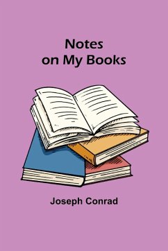 Notes on My Books - Conrad, Joseph