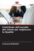 Contributo dell'ascolto dei clienti per migliorare la Qualità