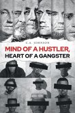 Mind of a Hustler, Heart of a Gangster