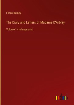 The Diary and Letters of Madame D'Arblay - Burney, Fanny