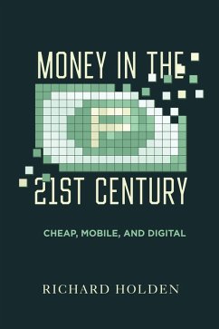 Money in the Twenty-First Century (eBook, ePUB) - Holden, Richard