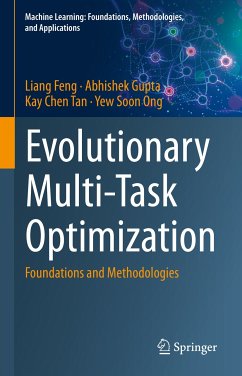 Evolutionary Multi-Task Optimization (eBook, PDF) - Feng, Liang; Gupta, Abhishek; Tan, Kay Chen; Ong, Yew Soon