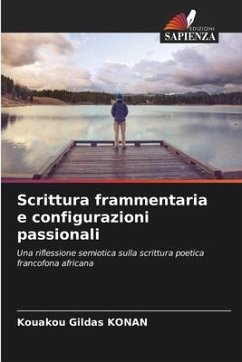 Scrittura frammentaria e configurazioni passionali - KONAN, Kouakou Gildas