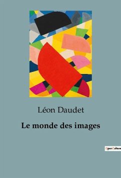 Le monde des images - Daudet, Léon