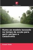 Rumo ao modelo baseado no tempo de acção para gerir perigos e catástrofes