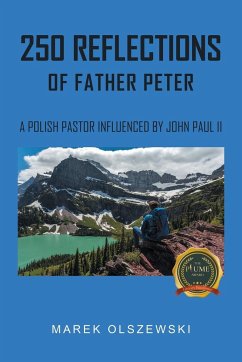 250 Reflections of Father Peter - Olszewski, Marek