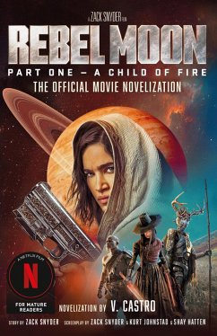 Rebel Moon: The Official Movie Novelisation (eBook, ePUB) - Castro, V.