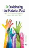 ReEnvisioning the Material Past (eBook, PDF)