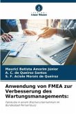 Anwendung von FMEA zur Verbesserung des Wartungsmanagements: