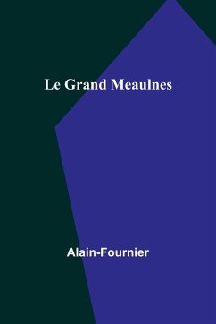 Le Grand Meaulnes - Alain-Fournier