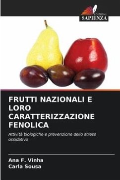 FRUTTI NAZIONALI E LORO CARATTERIZZAZIONE FENOLICA - F. Vinha, Ana;Sousa, Carla