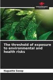 The threshold of exposure to environmental and health risks
